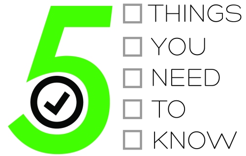 5 Things You Need To Know